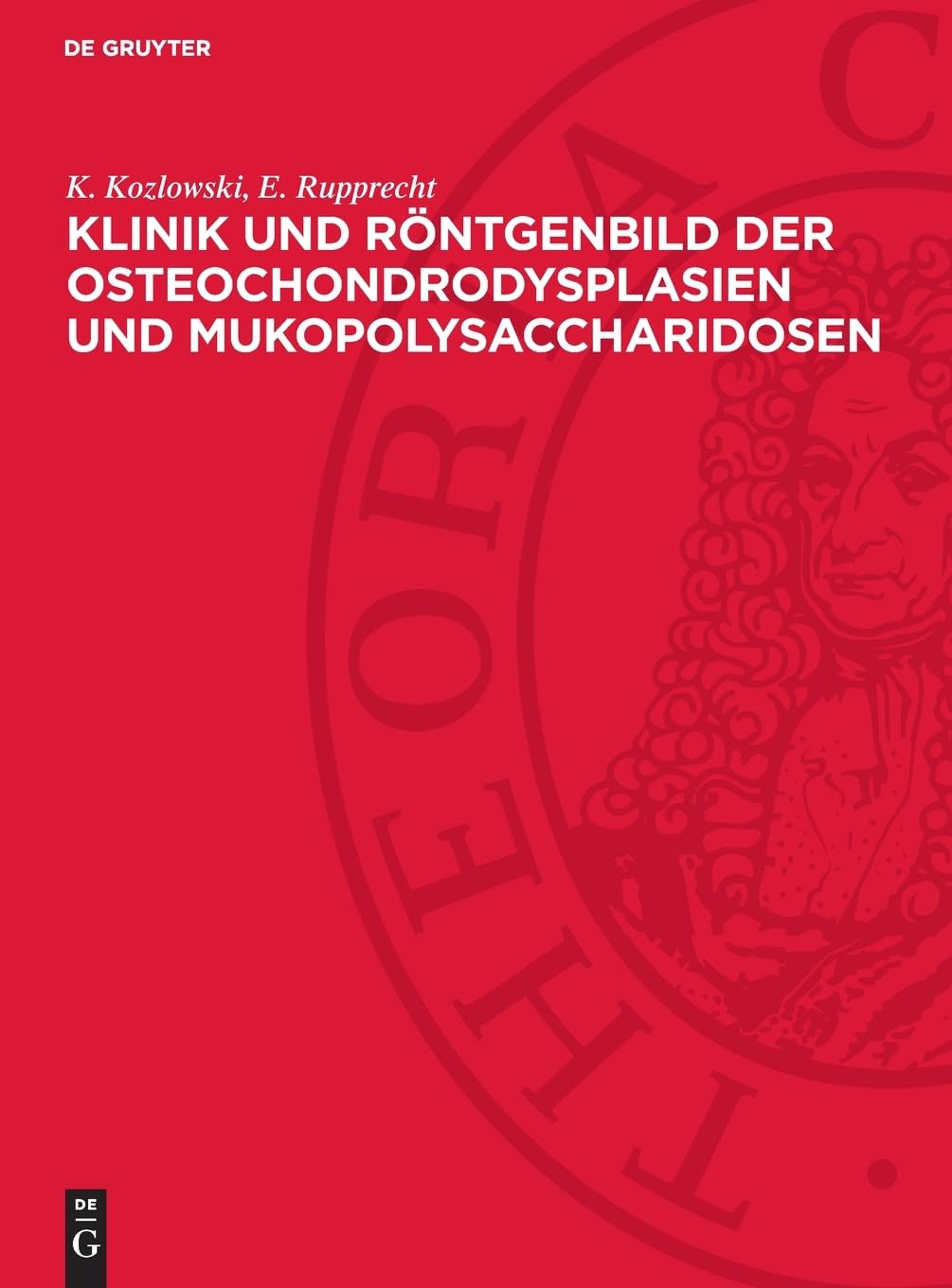 Klinik und Röntgenbild der Osteochondrodysplasien und Mukopolysaccharidosen