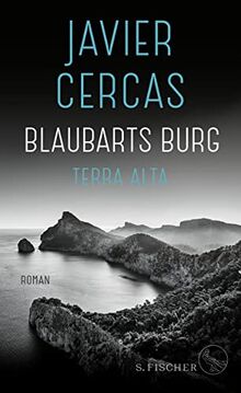 Blaubarts Burg: Roman (Terra-Alta-Trilogie, Band 3)