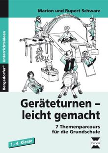 Geräteturnen - leicht gemacht: 7 Themenparcours für die Grundschule mit 36 Kopiervorlagen