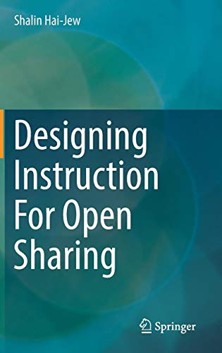 Designing Instruction For Open Sharing - Shalin Hai-Jew Gebunden