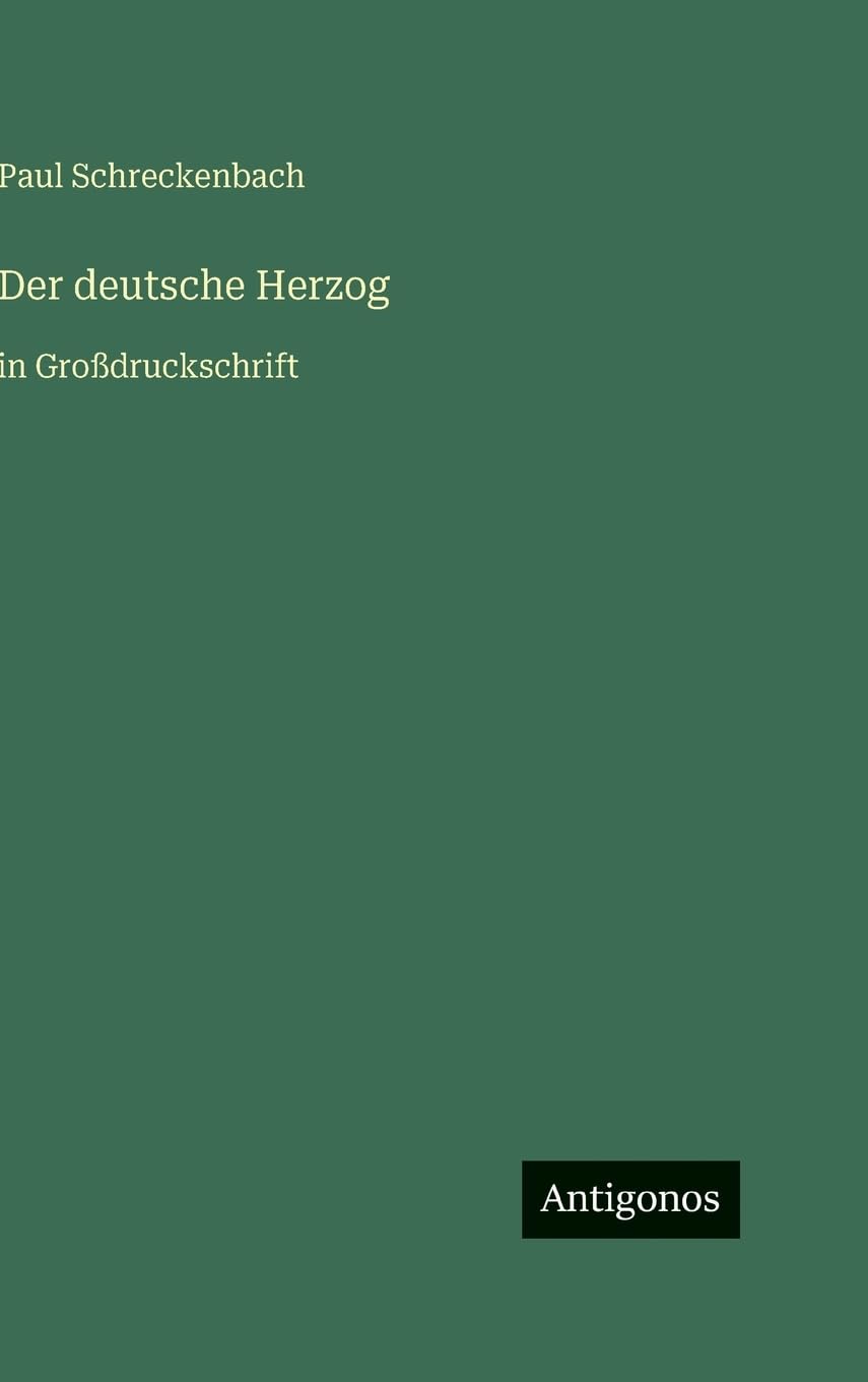 Der deutsche Herzog: in Großdruckschrift
