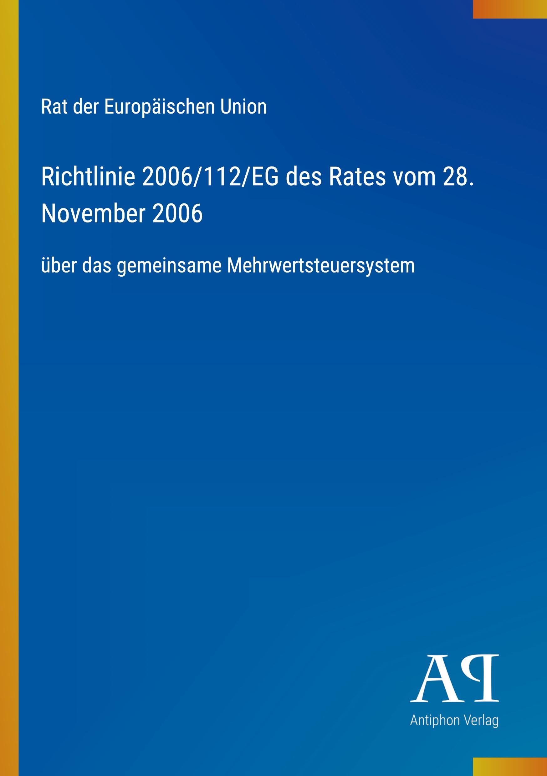 Richtlinie 2006/112/EG des Rates vom 28. November 2006