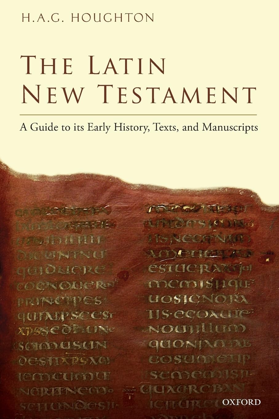 LATIN NEW TESTAMENT:GUIDE TO ITS EARLY HISTORY, TEXTS, & MANUSCRIPTS PAPER: A Guide to its Early History, Texts, and Manuscripts