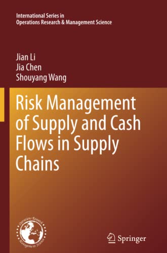 Risk Management of Supply and Cash Flows in Supply Chains (International Series in Operations Research & Management Science, Band 165)