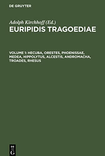 Euripidis Tragoediae, Volume 1, Hecuba, Orestes, Phoenissae, Medea, Hippolytus, Alcestis, Andromacha, Troades, Rhesus