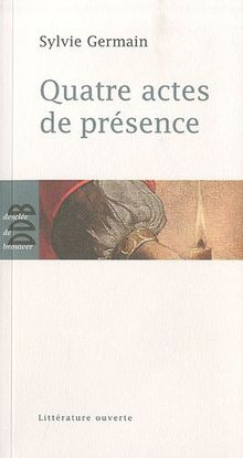 Quatre actes de présence