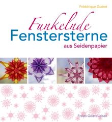 Funkelnde Fenstersterne aus Seidenpapier