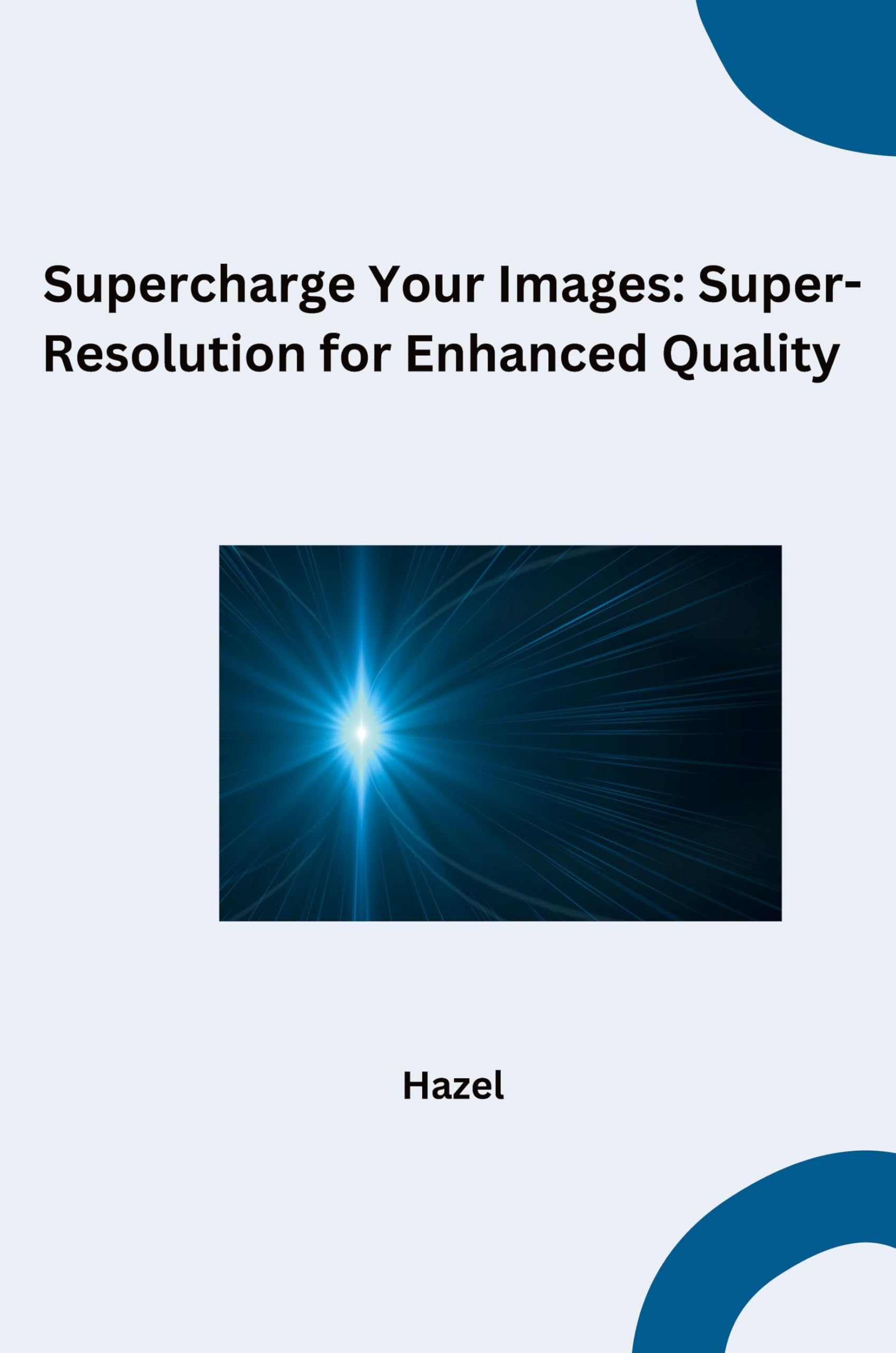 Supercharge Your Images: Super-Resolution for Enhanced Quality: DE