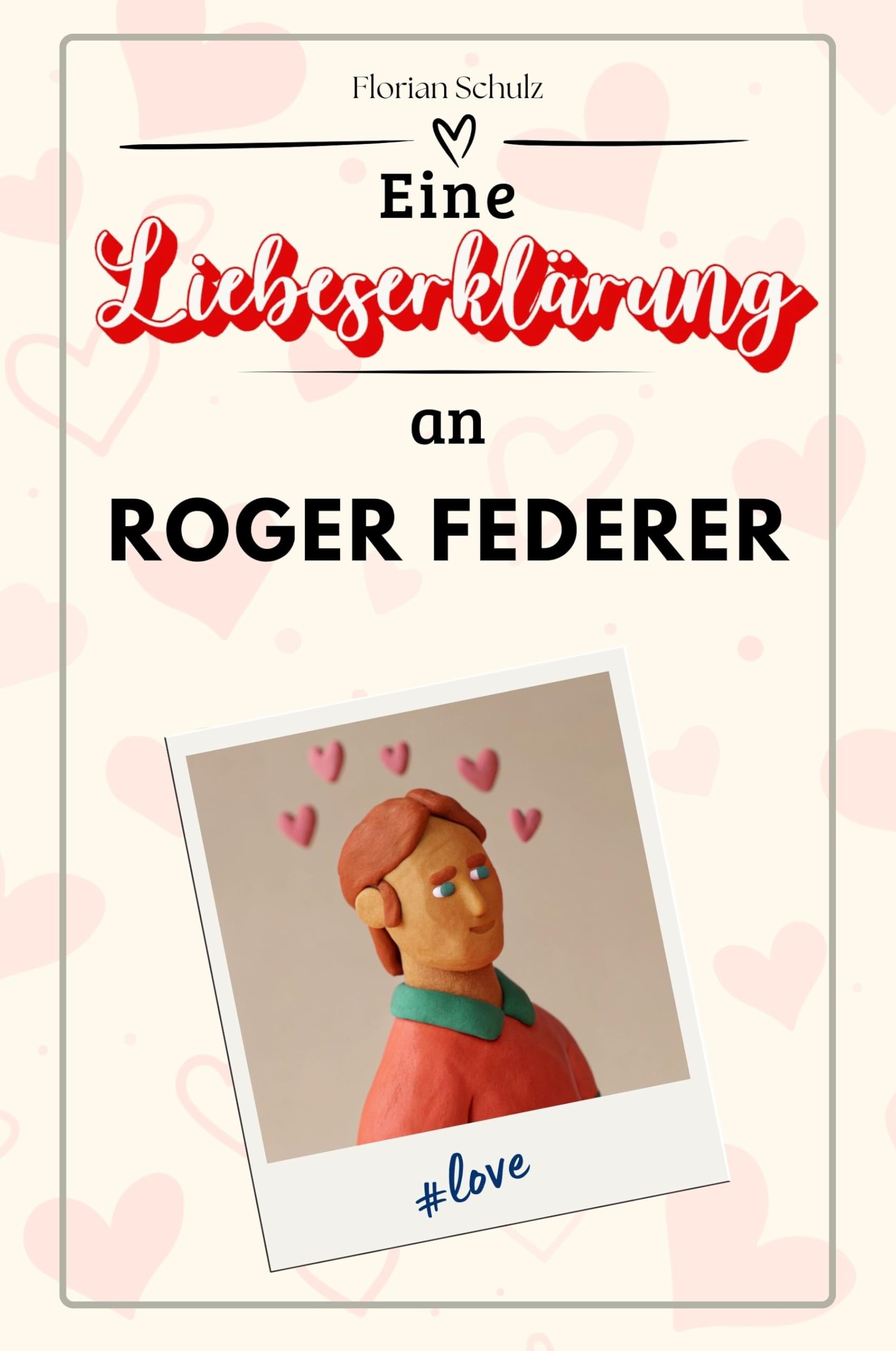 Eine Liebeserklärung an Roger Federer: Die große Hommage - das perfekte Geschenk für Weihnachten und Geburtstag und jeden Anlass