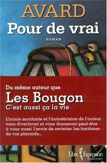 Pour de vrai by Avard, François