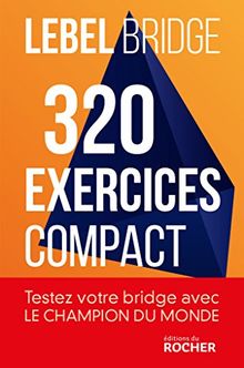 Bridge : 320 exercices : compact