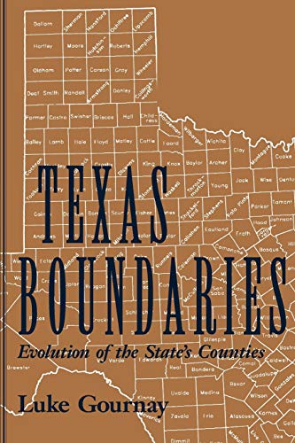 Texas Boundaries: Evolution of the State's Counties (Centennial Series of the Association of Former Students, Texas A&m University, 59, Band 59)