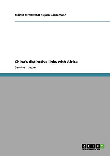 China's distinctive links with Africa