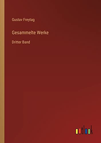 Gesammelte Werke: Dritter Band