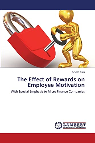The Effect of Rewards on Employee Motivation: With Special Emphasis to Micro Finance Companies