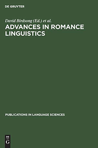Advances in Romance Linguistics (Publications in Language Sciences, 28)