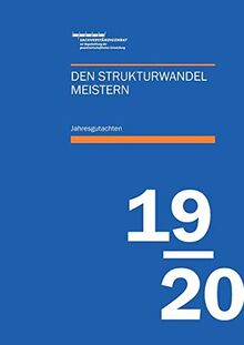 Jahresgutachten des Sachverständigenrats 2019/20: Den Strukturwandel meistern