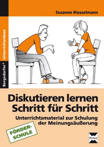 Diskutieren lernen Schritt für Schritt: Unterrichtsmaterial zur Schulung der Meinungsäußerung