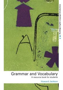 Grammar and Vocabulary: A Resource Book for Students (Routledge English Language Introductions)