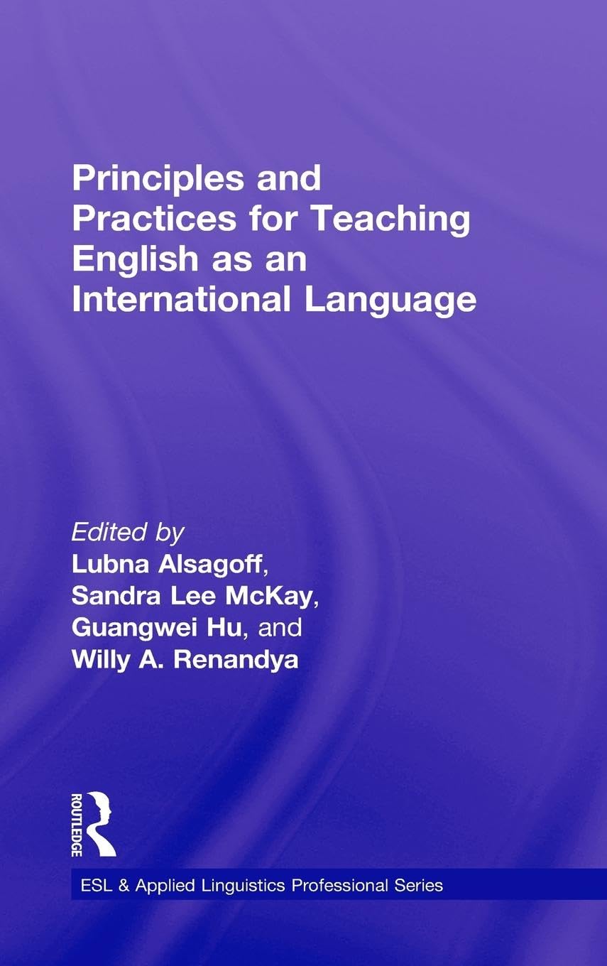 Principles and Practices for Teaching English as an International Language (Esl & Applied Linguistics Professional Series)
