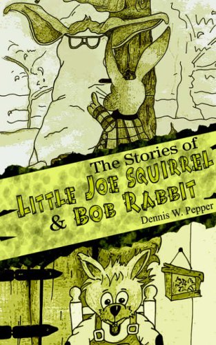 The Stories of Little Joe Squirrel and Bob Rabbit