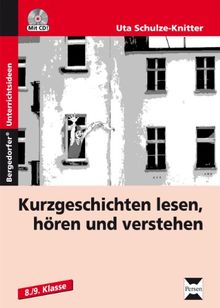 Kurzgeschichten lesen, hören und verstehen: 8. und 9. Klasse