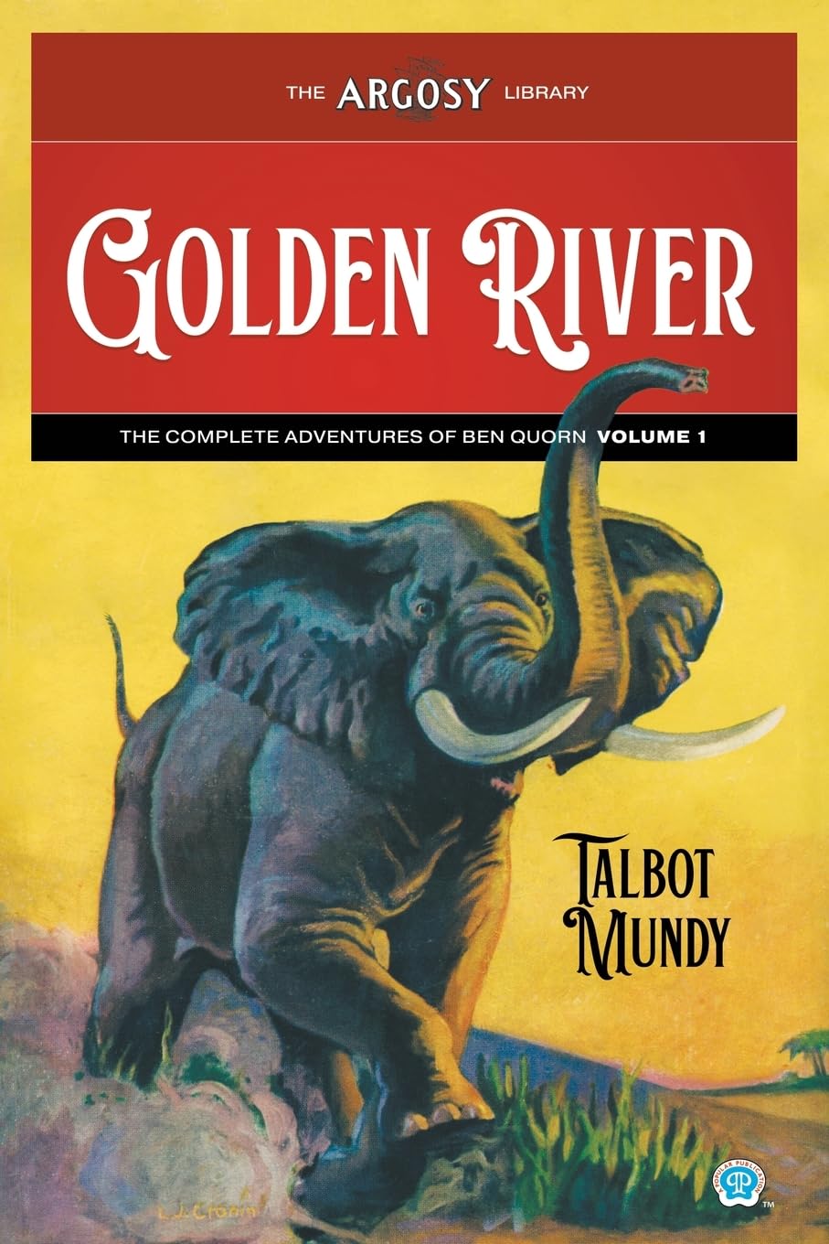 Golden River: The Complete Adventures of Ben Quorn, Volume 1 (Argosy Library, Band 161)