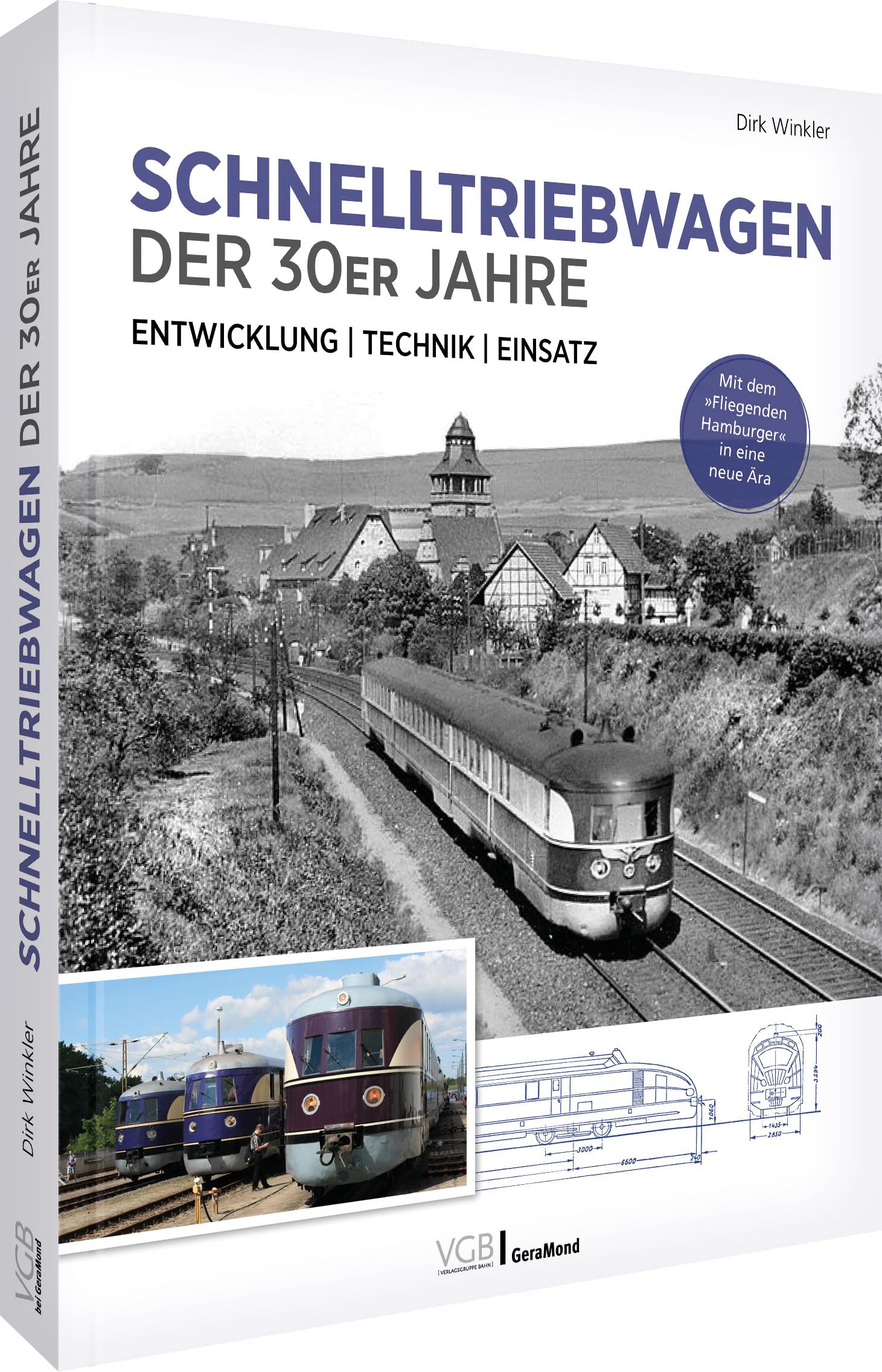Schnelltriebwagen der 30er Jahre – Entwicklung | Technik | Einsatz: Mit dem »Fliegenden Hamburger« in eine neue Ära