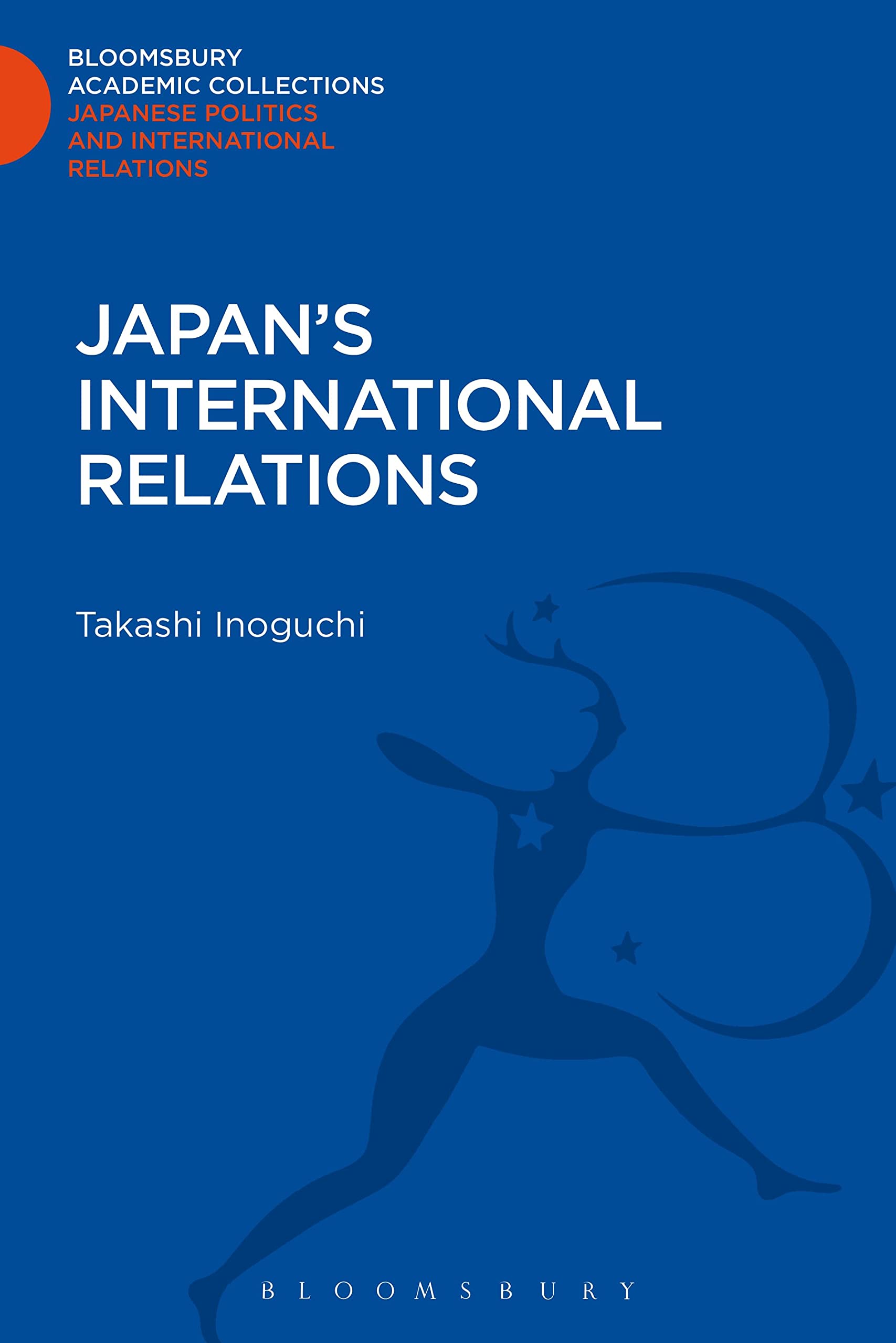 Japan's International Relations (Bloomsbury Academic Collections: Japan)