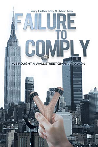 Failure to Comply: We Fought a Wall Street Giant and Won: We Fought a Wall Street Giant and Won: We Fought a Wall Street Giant and Won