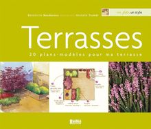 Terrasses : 20 plans-modèles pour ma terrasse