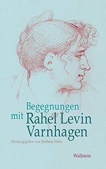 Begegnungen mit Rahel Levin Varnhagen