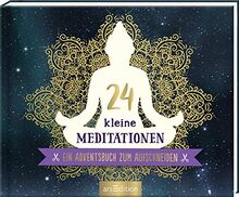 24 kleine Meditationen. Ein Adventsbuch zum Aufschneiden: Toller Adventskalender für Yoga-Fans und alle, die gerne meditieren