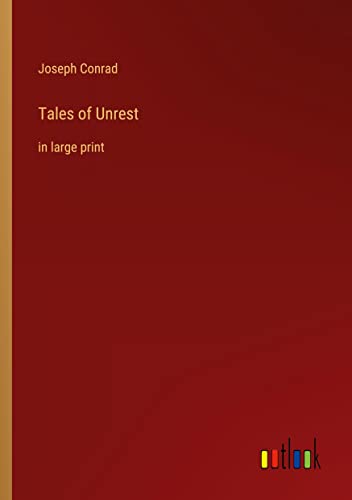 Tales of Unrest: in large print