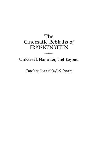 The Cinematic Rebirths of Frankenstein: Universal, Hammer, and Beyond