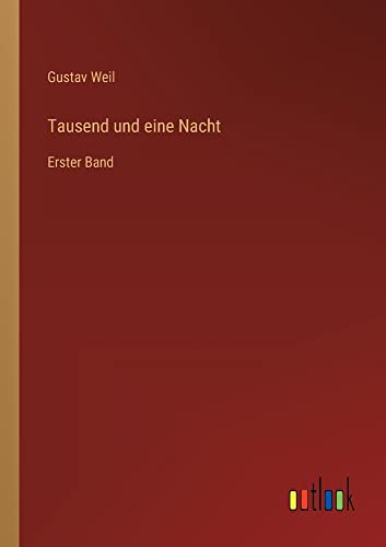 Tausend und eine Nacht: Erster Band