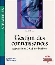 Gestion des connaissances : applications e-business et CRM