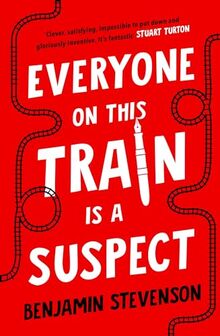 Everyone On This Train Is A Suspect: Benjamin Stevenson