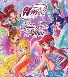 La grande festa della magia. Winx club