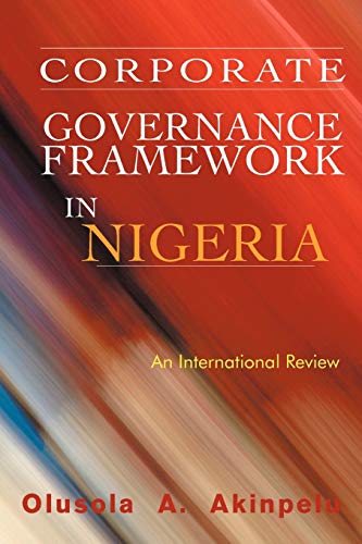 Corporate Governance Framework in Nigeria: An International Review