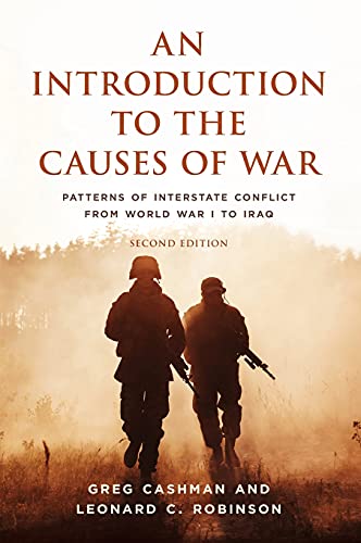 An Introduction to the Causes of War: Patterns of Interstate Conflict from World War I to Iraq, Second Edition