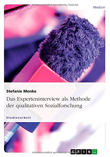 Das Experteninterview als Methode der qualitativen Sozialforschung