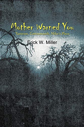 Mother Warned You: Tantrum, Cottonmouth, Mike's Place