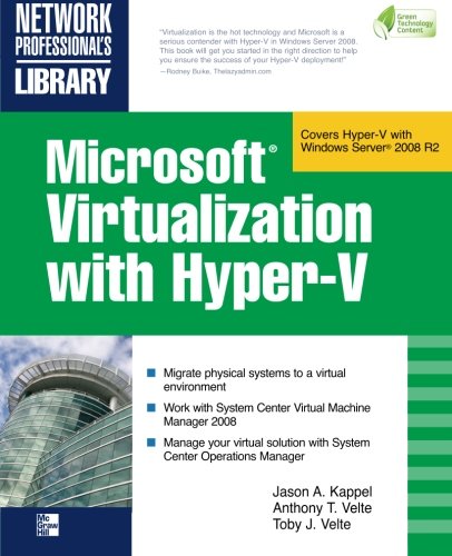 Kappel, Jason A. Microsoft Virtualization With Hyper-V (Network Professional's Library)