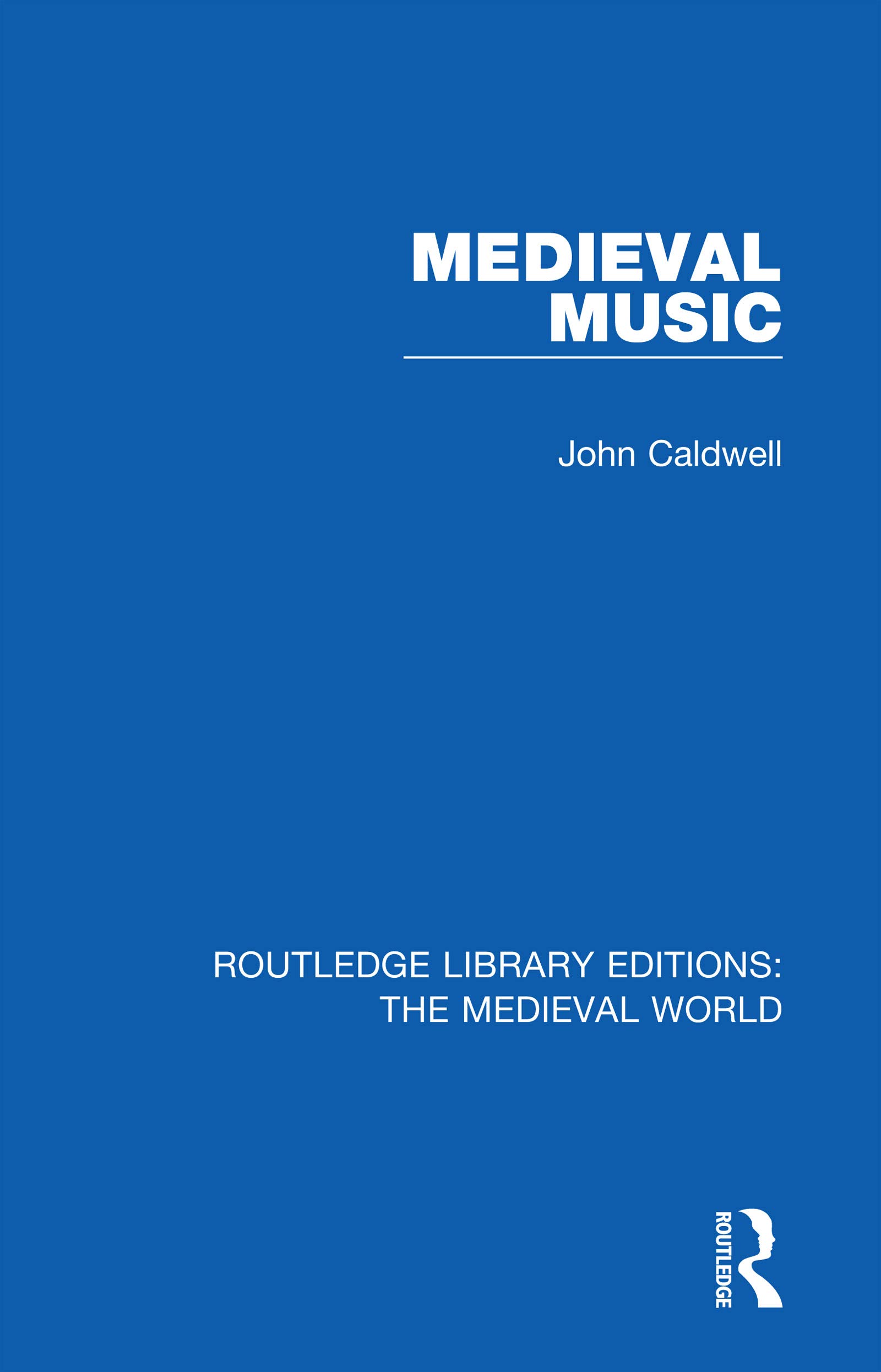 Medieval Music (Routledge Library Editions: the Medieval World)