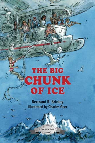 The Big Chunk of Ice: The Last Known Adventure of the Mad Scientists' Club (Mad Scientist Club)