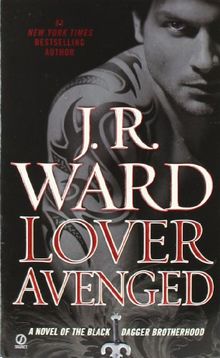 Lover Avenged: A Novel of the Black Dagger Brotherhood