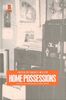 Home Possessions: Material Culture Behind Closed Doors (Materializing Culture Series)