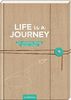 Life is a Journey: Die schönsten Reisen meines Lebens