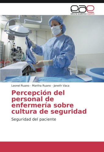 Percepción del personal de enfermería sobre cultura de seguridad: Seguridad del paciente
